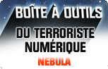 NEBULA : Boˆte à outils du terroriste Numérique